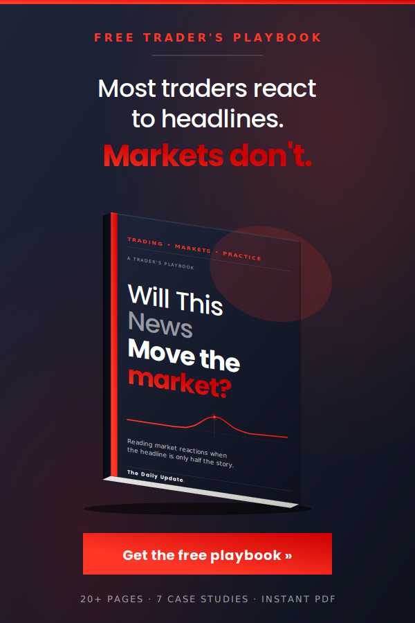 Will This News Move the Market? — Free trader's playbook from The Daily Update